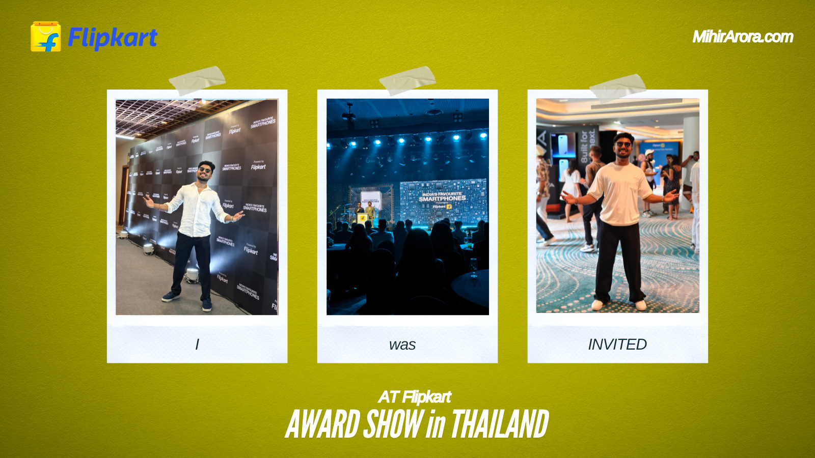 Mihir Arora attended India’s Favourite Smartphone Awards powered by Flipkart in thailand